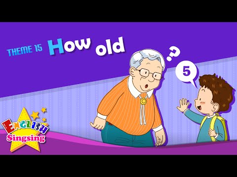 Theme 15. How old - How old are you? | ESL Song & Story - Learning English for Kids
