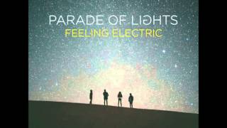 Parade Of Lights - Feeling Electric [OFFICIAL SONG]