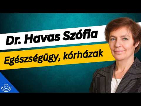 Pirkadat: Dr. Havas Szófia – Egészségügy, kórházak