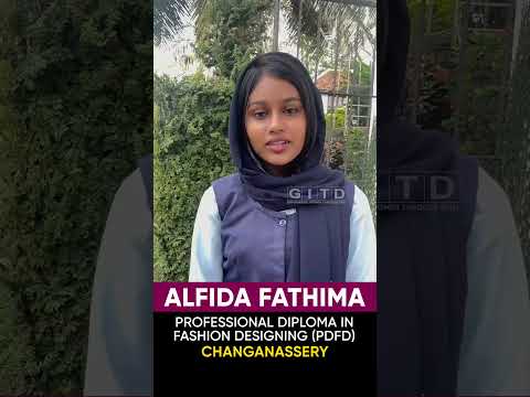 Alfida Fathima, Fashion Designing Student, Shares Her Experience at GITD