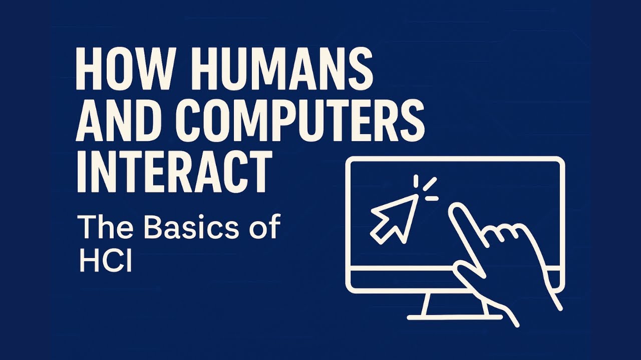 How Humans and Computers Interact | The Basics of HCI #hciexplained #season1 #episode1