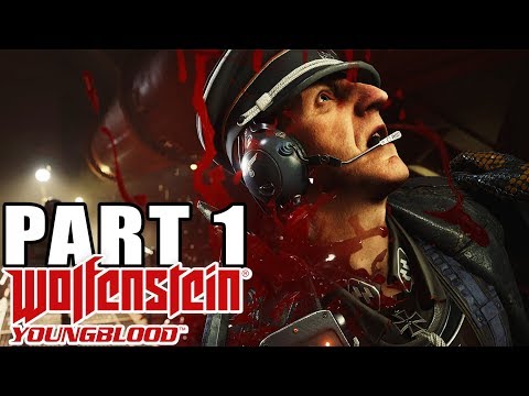 WOLFENSTEIN YOUNGBLOOD - Walkthrough Gameplay - Part 1