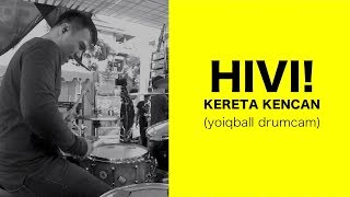 Download lagu HIVI! - KERETA KENCAN (YOIQBALL DRUMCAM) mp3 Download lagu HIVI! - KERETA KENCAN (YOIQBALL DRUMCAM) mp3