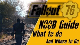 The First Things to Get you started In fallout 76 Noob Guide Fallout 76 tips and tricks