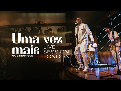 Uma vez mais - Pr Caio Henrique | Live session London (ClipOficial)