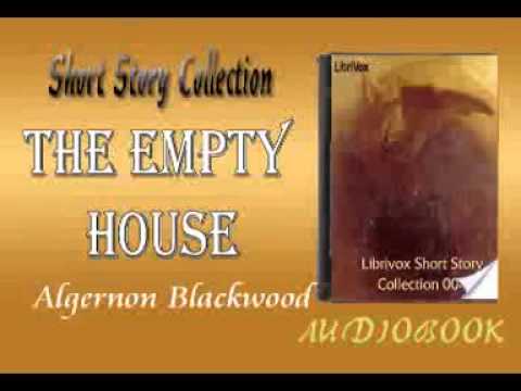 download lagu mp3 mp4 Download Algernon Blackwood Empty House Mp3, download lagu Download Algernon Blackwood Empty House Mp3 gratis, unduh video klip Download Algernon Blackwood Empty House Mp3