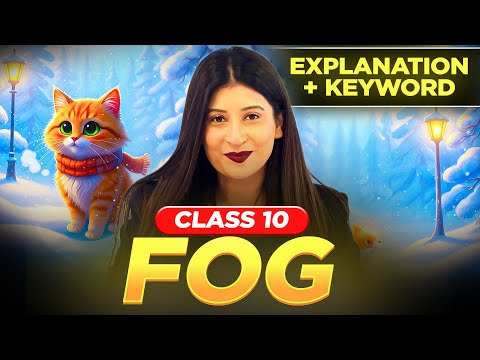 Fog Detailed Explanation🔥 | Imp keywords | Poetic Devices