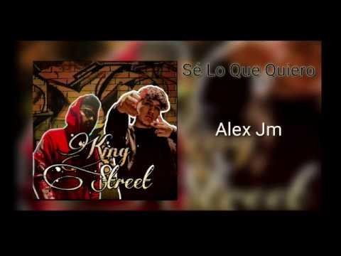 Alex Jm - Se Lo Que Quiero - FT karlos