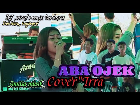 ABA OJEK -DJ DAE IVAN-COVER IRRA/SPORT ANNISA MUSIK
