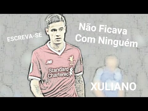Philippe Coutinho,Não Ficava Com Ninguém MC Phe Cachorrera e MC LBX
