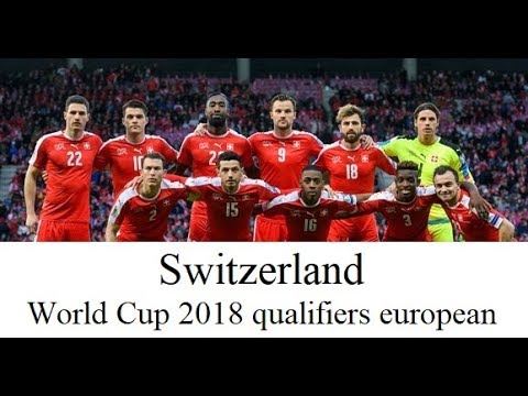 Switzerland●Road to Russia ● All 24 goals in 2018 World Cup Qualifiers European