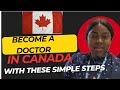 STEP BY STEP Process To PRACTISE As An IMG Doctor In CANADA