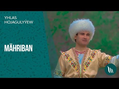 Yhlas Hojagulyyew - Mahriban | 2019