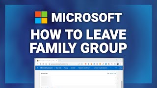 Microsoft – How to Leave Microsoft Family Group! | Complete 2022 Guide