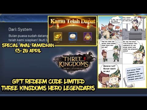 GIFT REDEEM CODE LIMITED THREE KINGDOMS HERO LEGENDARIS MENYAMBUT BULAN RAMADHAN 13-20 APRIL