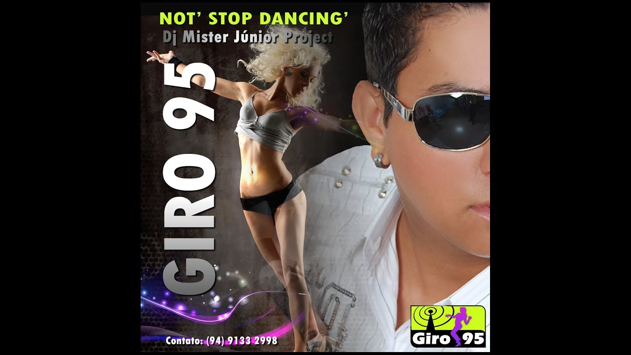 Not Stop Dancing - Faixa 08 - DJ Mister Junior Project - GIRO95