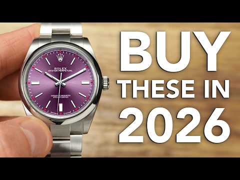 Watches I'm Buying In 2026