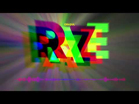 RAZE - ORASUL