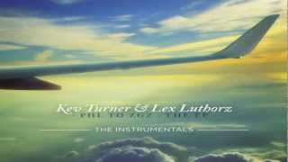 Lex Luthorz - Mr Kev Turner [PHL to ZGZ] EP 2012 (Instrumental)