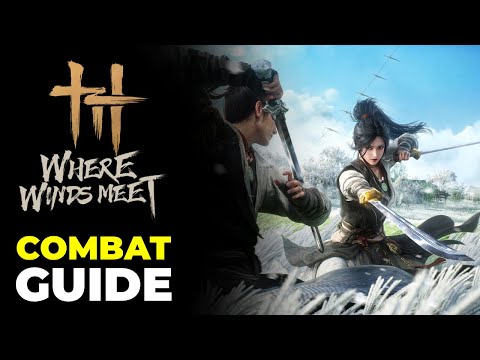 Master Combat in Where Winds Meet (Full Beginner’s Guide)