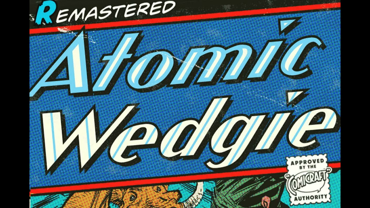 Atomic Wedgie Font