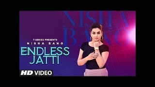 Endless Jatti: Nisha Bano (Full Song) KV Singh | Latest Punjabi whatsapp Status 2019