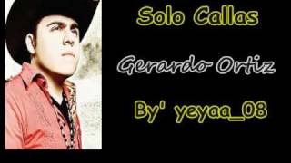 Gerardo Ortiz - Solo Callas | Con Letra&#39;
