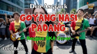 Download lagu Duo Anggrek - Goyang Nasi Padang (Reggae Cover) || Full Bass mp3 Download lagu Duo Anggrek - Goyang Nasi Padang (Reggae Cover) || Full Bass mp3