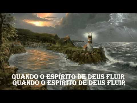 Quando O Espirito De Deus Fluir video