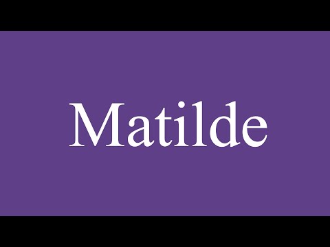 Como Pronunciar ''Matilde'' (Matilda) Correctamente en Español