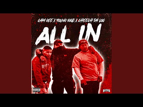 All In (feat. Young Iggz & Cheech Da Loc)