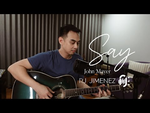 Say - RJ Jimenez (John Mayer cover)