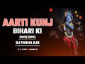 आरती कुंज बिहारी की | aarti kunj bihari ki | Dj Parma Rjn | Dj Gol2 style Original Rhyth
