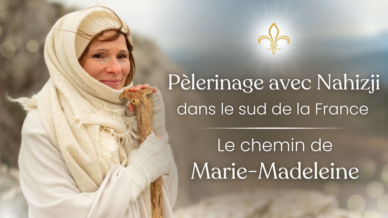 Pèlerinage avec Nahizji dans le sud de la France | Le chemin de Marie-Madeleine | Documentation