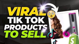 Top VIRAL TIK TOK PRODUCTS FOR SHOPIFY DROPSHIPPING | Q1 2023