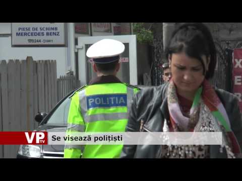 Se visează polițiști