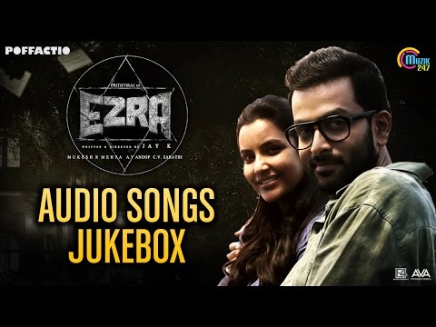 Ezra | Audio Songs Jukebox| Malayalam Movie| Prithviraj Sukumaran, Rahul Raj, Sushin Shyam |Official