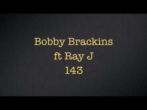 Bobby Brackins ft Ray J - 143