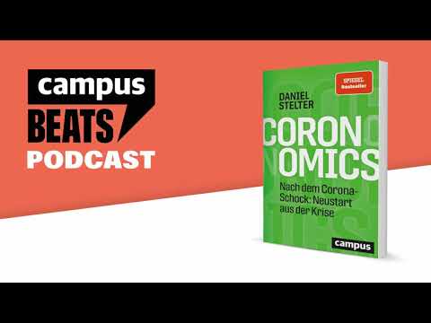 Corona-Crash - Neustart aus der Krise! Mit Daniel Stelter, Autor von »Coronomics«
