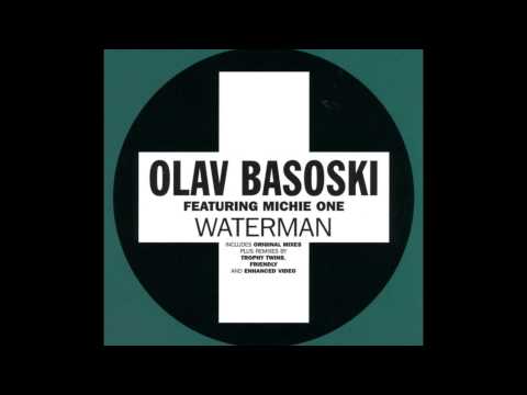 Olav Basoski feat. Michie One - Waterman (Original mix)