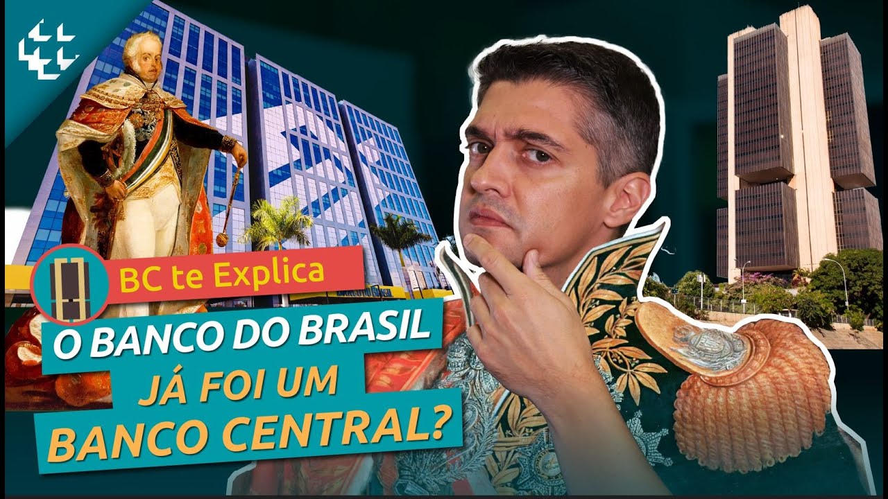 BC te Explica #65 - O Banco do Brasil já foi, na prática, um banco central