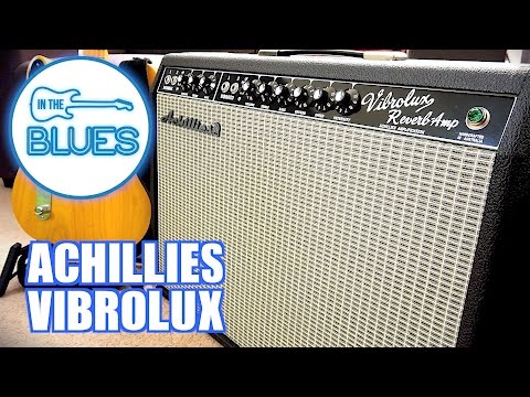 Achillies Amps - The Vibrolux Reverb Amplifier