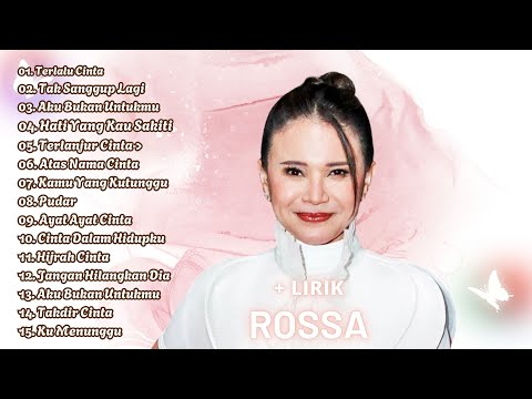 ROSSA FULL ALBUM PILIHAN TERBAIK - KUMPULAN LAGU ROSA TERBAIK VIRAL TIKTOK TERBARU 2025 - LAGU POP
