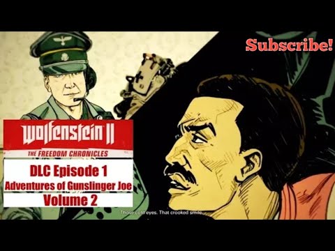 Wolfenstein 2 Freedom Chronicles, The Adventures Of Gunslinger Joe Part 2