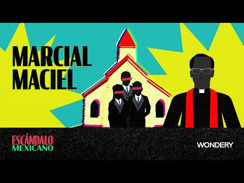 Marcial Maciel 2: El intocable | Escándalo Mexicano |