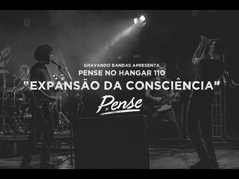 Expansão da Consciência - Pense no Hangar 110 - Gravando Bandas Live Session