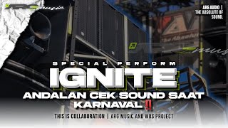 Download lagu DJ IGNITE ARG AUDIO 🔥 andalan cek sound operator saat karnaval ‼️ WBS PROJECT mp3