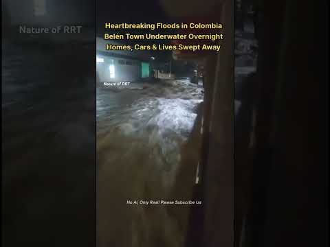 Heartbreaking Floods in Colombia | Belén Boyacá Town Submerged Overnight | #colombia  #flood