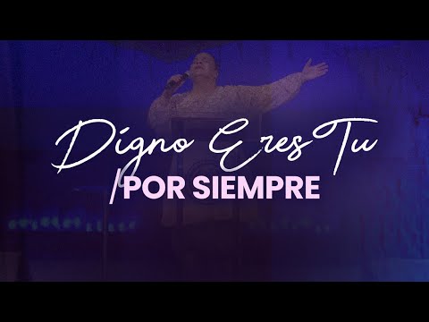 Digno Eres Tu/Por Siempre - Pastora Virginia Brito