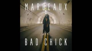 Margeaux - Bad Chick (Snippet)